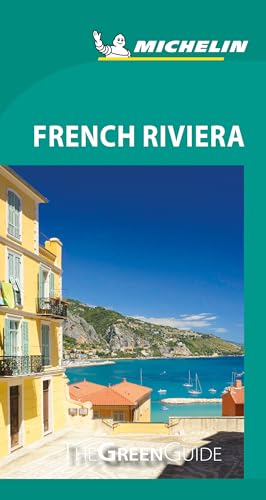 French Riviera - Michelin Green Guide: The Green Guide von TRAVEL HOUSE MEDIA